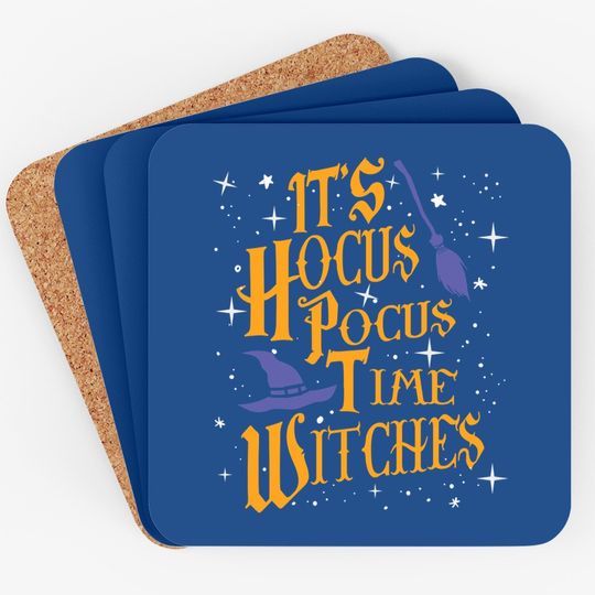 Its Hocus Pocus Time Witches Halloween Coaster
