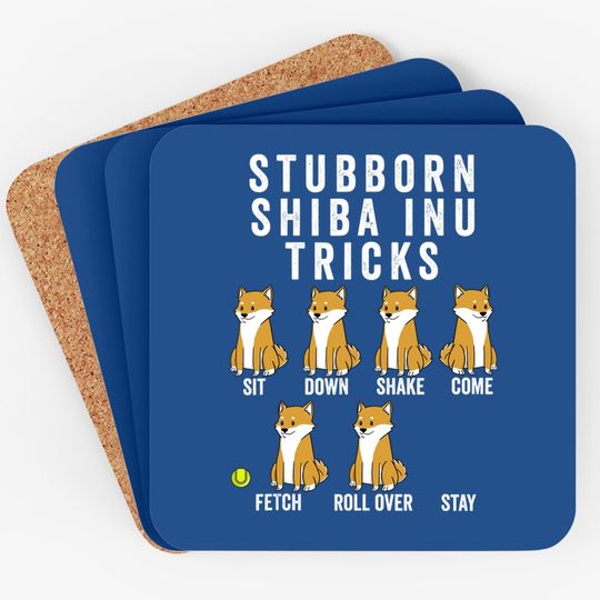 Stubborn Shiba Inu Tricks Coaster