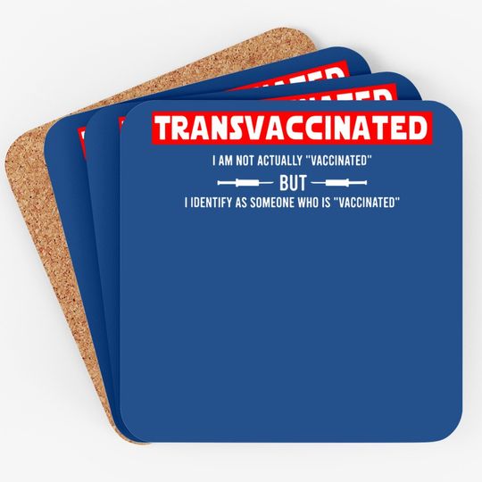 Funny Trans Vaccinated Coaster