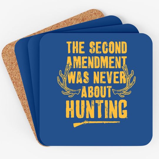 The Second Amendment Was Never About Hunting Coaster