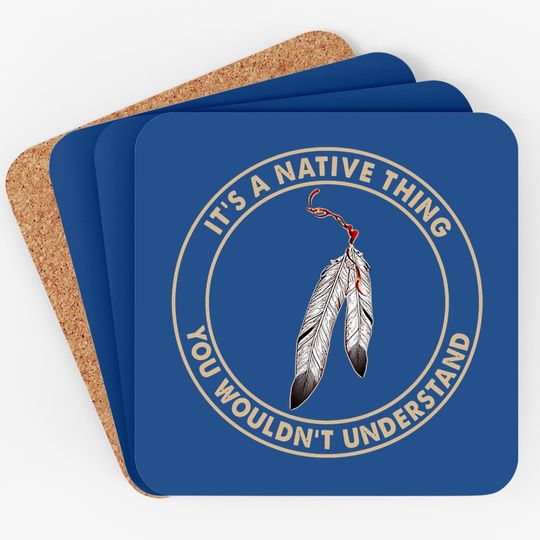 It's A Native Thing Classic Coaster