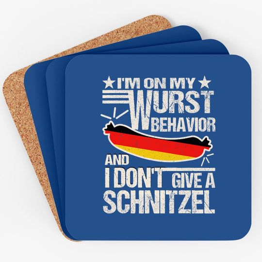 I'm On My Wurst Behavior I Dont Give A Schnitzel Oktoberfest Coaster