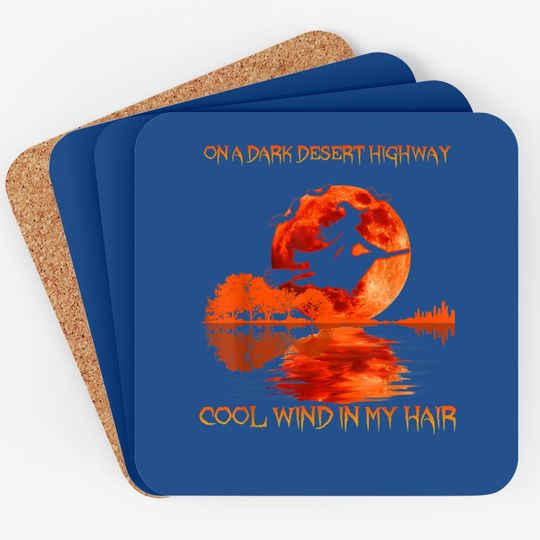 On A Dark Desert Highway Cool Wind In My Hair Halloween Coaster