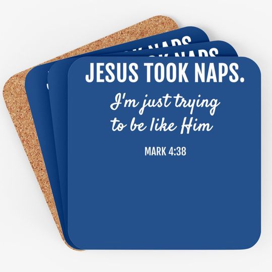 Jesus Took Naps Coaster Mark 4:38 Christian Funny Faith Coaster