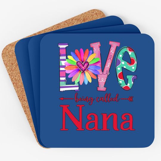 Love Being Called Nana Coaster