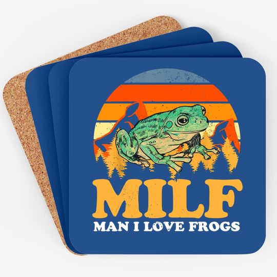 Milf Man I Love Frogs Coaster