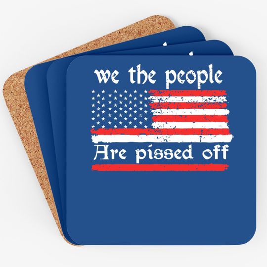 We The People Are Pissed Off / Vintage Us America Flag Retro Coaster