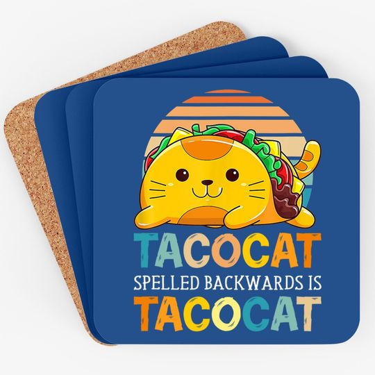 Taco Cat Spelled Backwards Is Tacocat Funny Cinco De Mayo Coaster