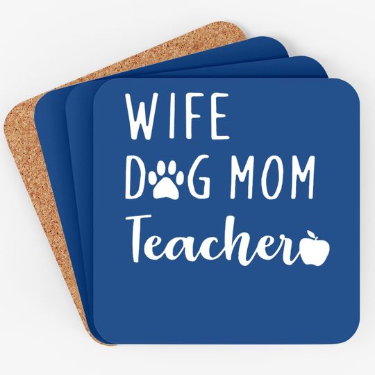 Wife Dog Mom Teacher Coaster