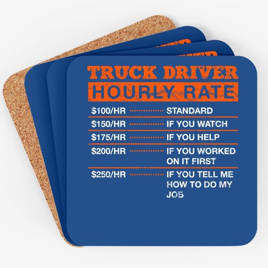 Truck Driver Hourly Rate Trucker Professional Truckie Career Premium Coaster