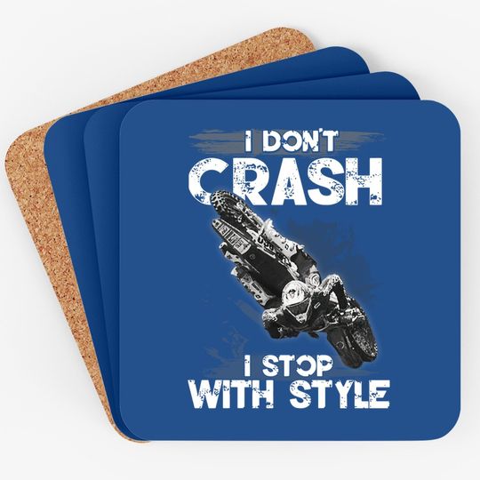 I Don't Crash - I Stop With Style Coaster