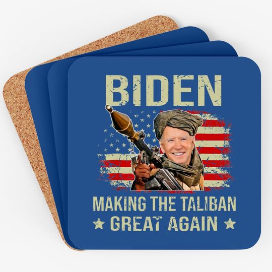 Joe Biden Making The Ta-li-ban's Great Again Funny Coaster