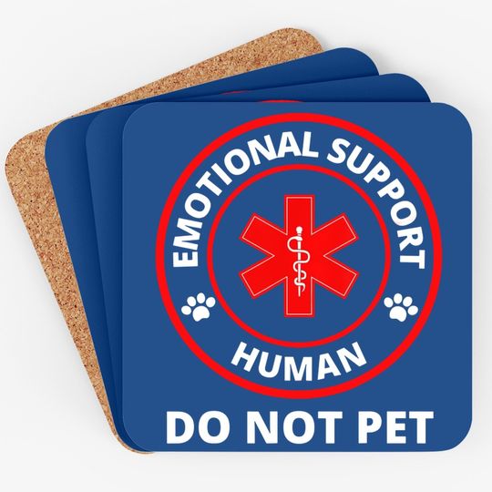 Emotional Support Human Do Not Pet Coaster
