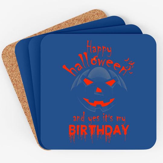 Happy Halloween And Yes It's My Birthday Lantern Pumpkin Coaster