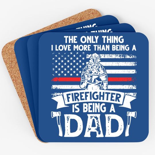 Being A Firefighter Coaster