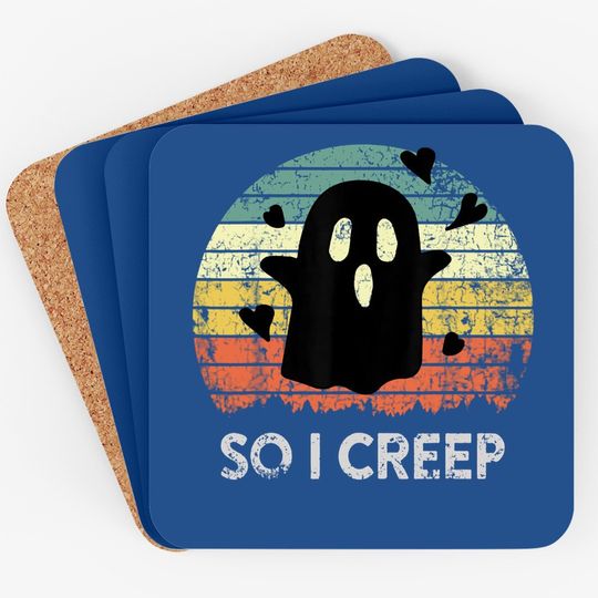 So I Creep, Ghost, Halloween Booo Vintage Funny Retro Retro Coaster