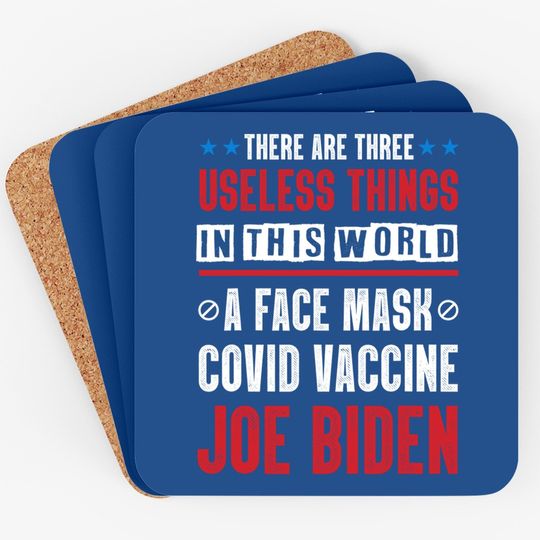 There Are Three Useless Things In This World Quote Funny Coaster
