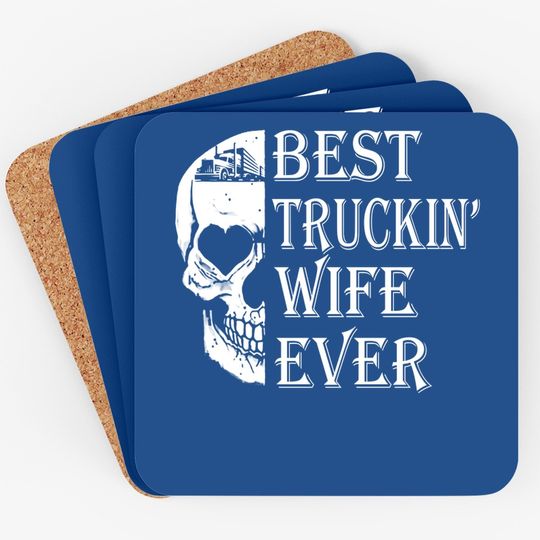 Best Truckin Wife Ever Coaster