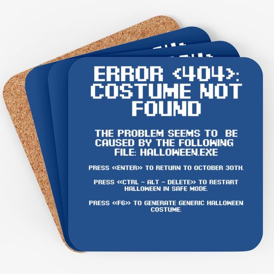 Halloween Error 404 Costume Not Found Apparel Geeky Coaster
