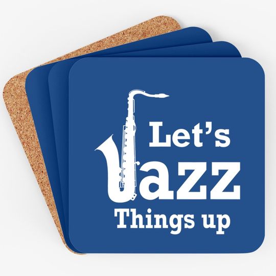 Let's Jazz Things Up Coaster