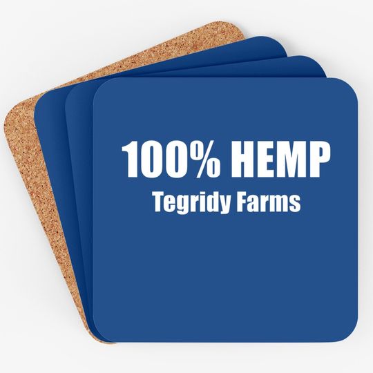 100% Hemp Tegridy Farms - Funny Weed Coaster