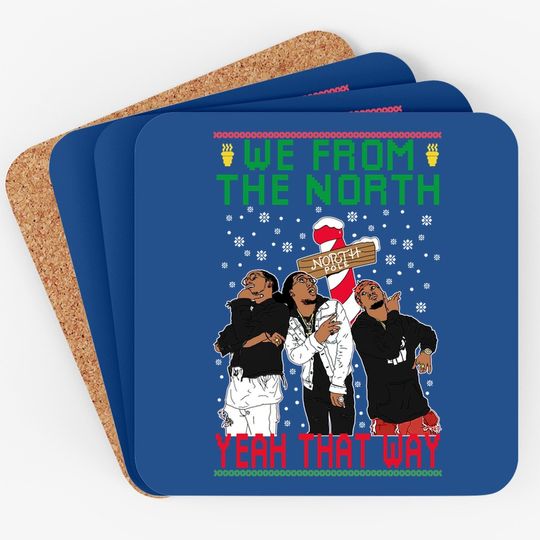 Migos We From The North Ugly Christmas Coaster