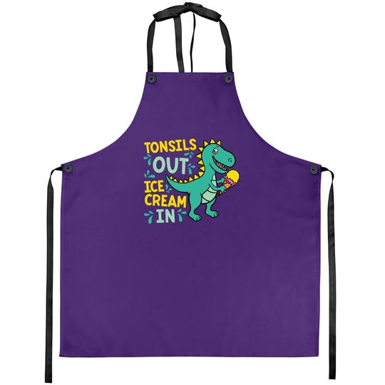 Tonsils Out Ice Cream In Dino Tonsillectomy Tonsil Removal Apron
