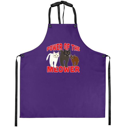 Power Of The Meower Cat Appreciation Hilarious Apron