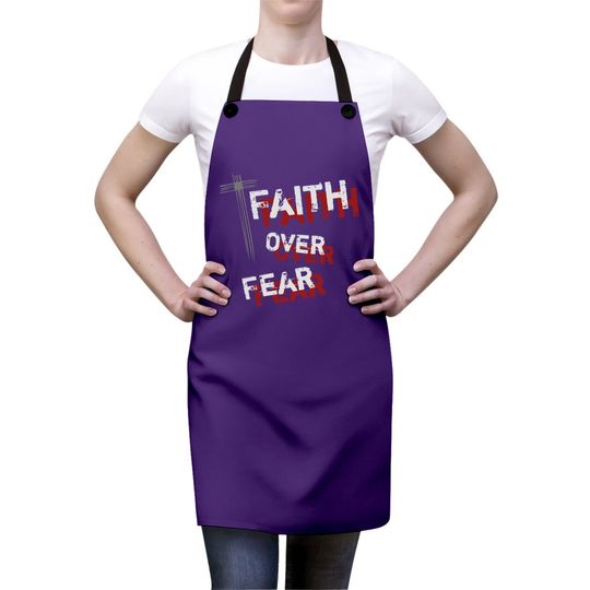 Inspirational Christian Cross Faith Over Fear Apron
