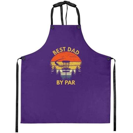 Vintage Best Dad By Par Disc Golf Gift Fathers Day Gift Apron