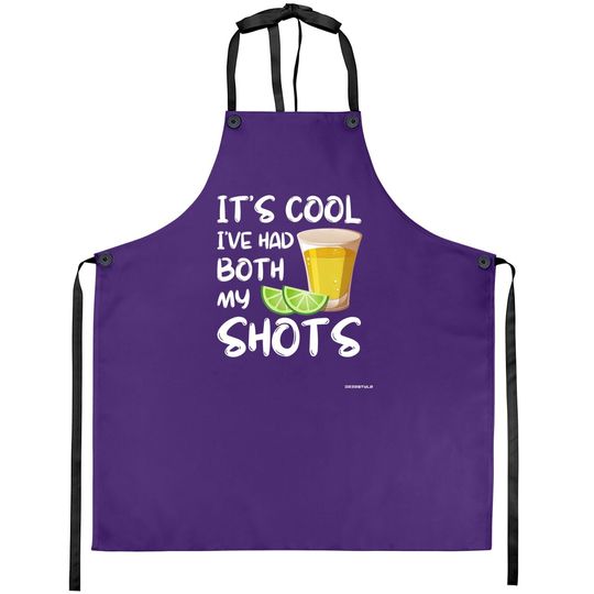 Funny It's Cool I've Had Both My Shots Apron - Tequila Drink Apron