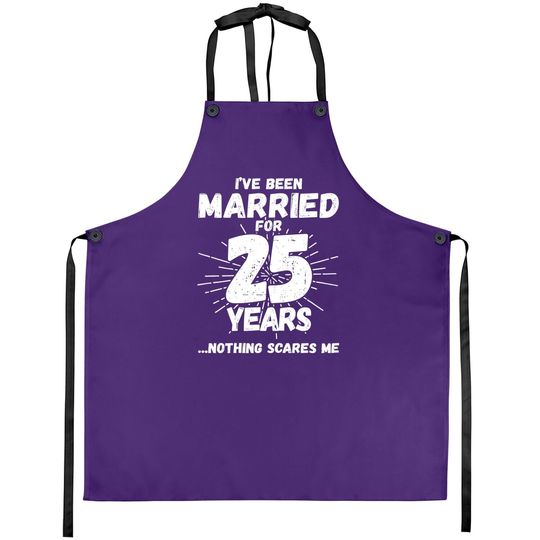 Couples Married 25 Years - Funny 25th Wedding Anniversary Apron