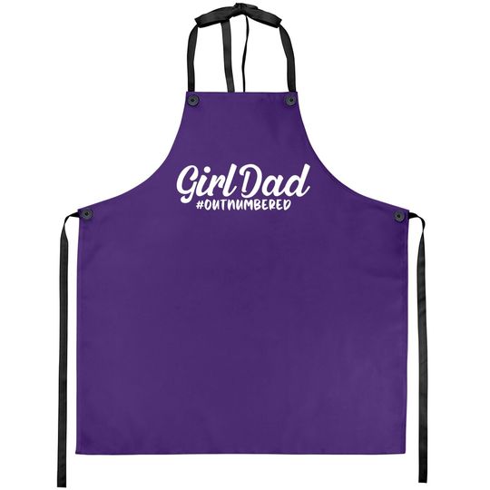Girl Dad Fathers Day Apron Awesome Girl Dad Outnumbered Apron