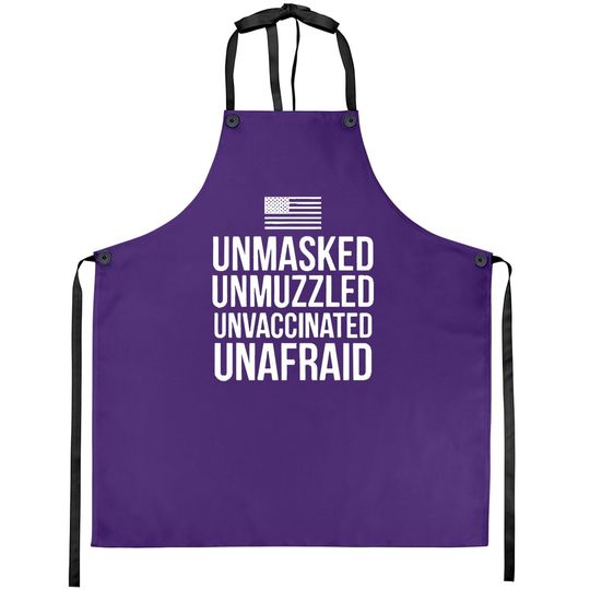 Unmasked Unmuzzled Unvaccinated Unafraid Apron Apron Black P