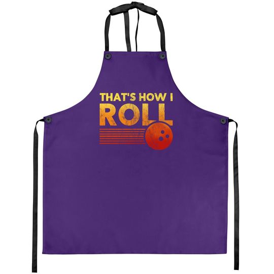 That's How I Roll Funny Distressed Bowling Apron For Women