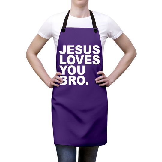 Jesus Loves You Bro. Christian Faith Apron