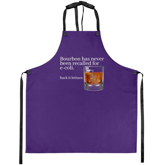 Bourbon Has Never Been Recalled For E-coli - Funny Whiskey Apron