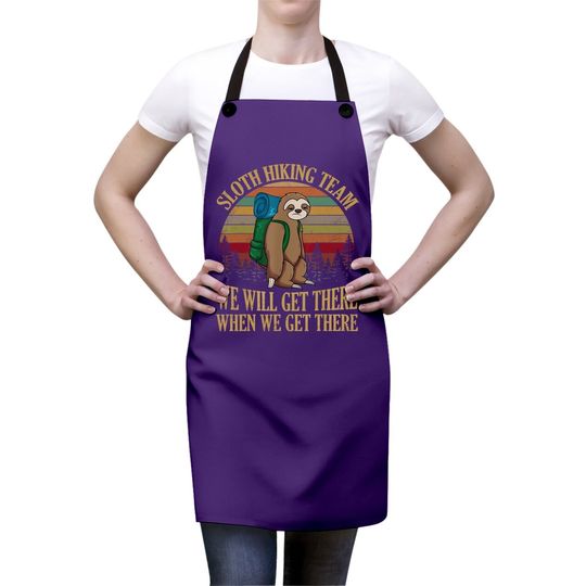 Sloth Hiking Team We Will Get There When We Get There Apron Apron