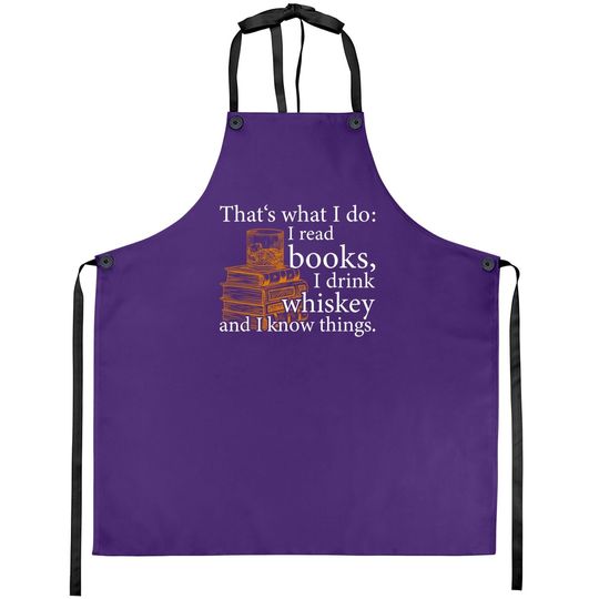 That's What I Do, Book Lover And Whiskey Drinker Gift Apron
