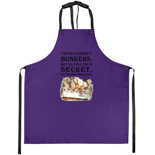 Alice In Wonderland Apron -you're Entirely Bonkers -