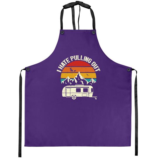 Retro Vintage Mountains I Hate Pulling Out Funny Camping Apron