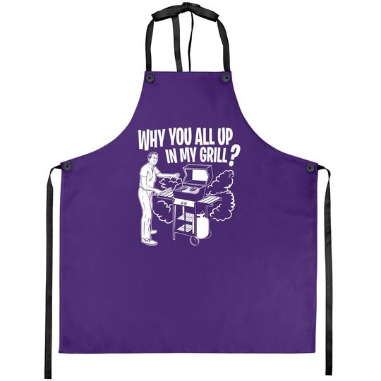All Up In My Grill Barbecue Bbq Smoker Father's Day Gifts Apron