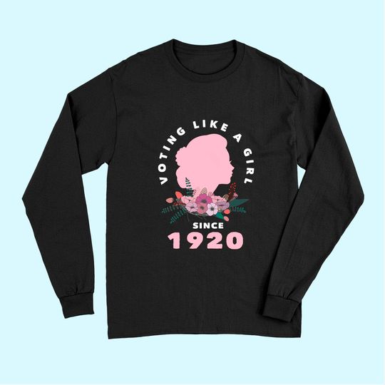 Women's Right To Vote Suffrage 1920 2020 100th Anniversary Long Sleeves