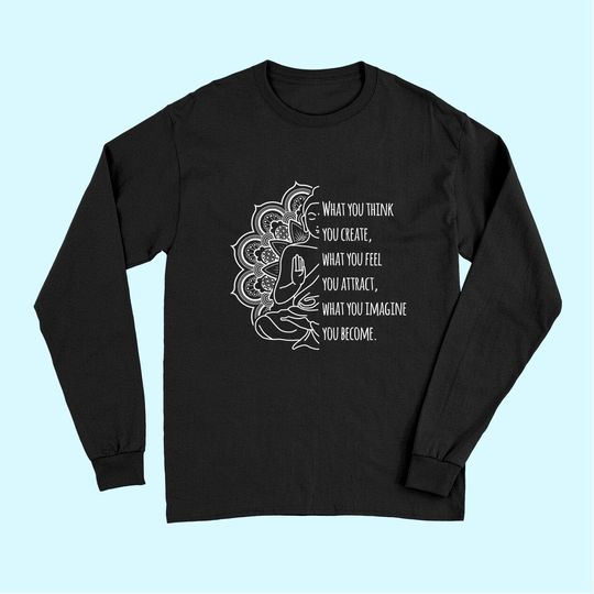 Law Of Attraction Spiritual Buddha Meditation Quote Long Sleeves