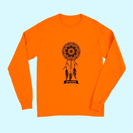 Orange Long Sleeves Day Dream Catcher Every Child Matters Long Sleeves