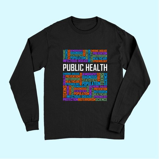 Public Health Words Gift Healthcare Worker Epidemiologist Long Sleeves