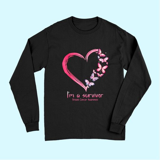 Pink Butterfly Heart I'm A Survivor Breast Cancer Awareness Long Sleeves