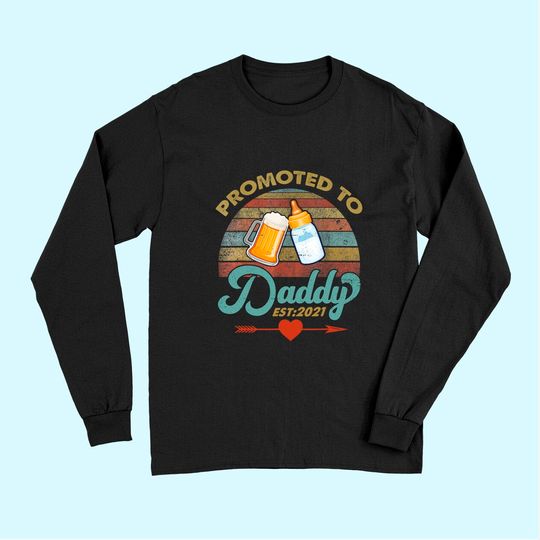 Promoted To Daddy Est 2021 Beer Dad Bottle Baby Shower Long Sleeves