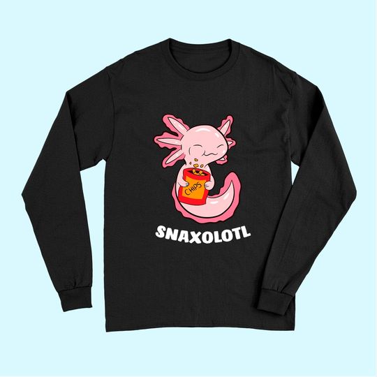 Axolotl Lover Snaxolotl Kawaii Axolotl Food Sweets Long Sleeves