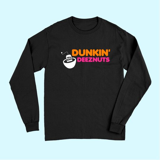 Dunkin Deez Nuts Long Sleeves